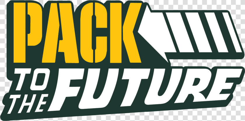 Pack To The Future   Green Bay Packers Future  HD Png DownloadTransparent PNG