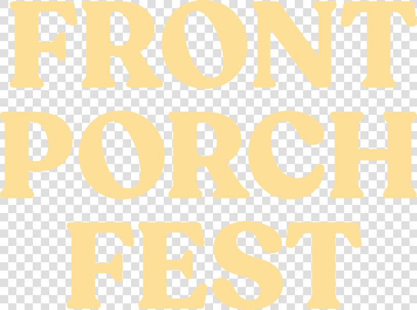 Untitled 6   Front Porch Fest Sign  HD Png DownloadTransparent PNG