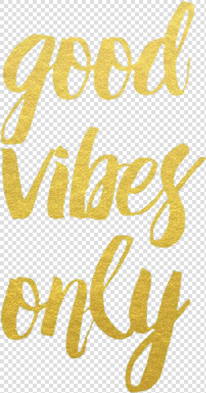  goodvibesonly  good  vibes  only  quotes  words  text  HD Png DownloadTransparent PNG