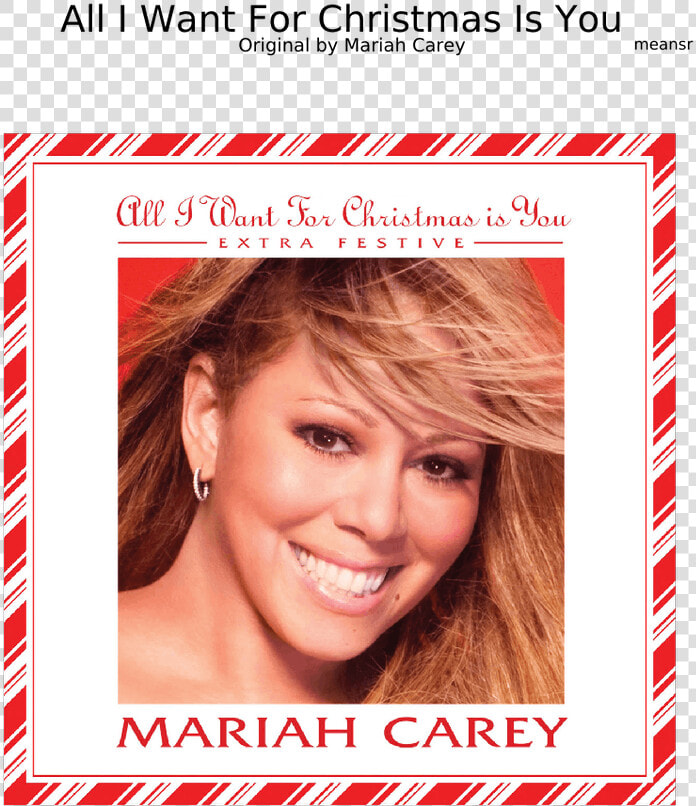 All I Want For Christmas Is You By Mariah Carey   Mariah Carey Merr Christmas  HD Png DownloadTransparent PNG