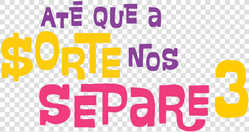 Até Que A Sorte Nos Separe 3 Png  Transparent PngTransparent PNG