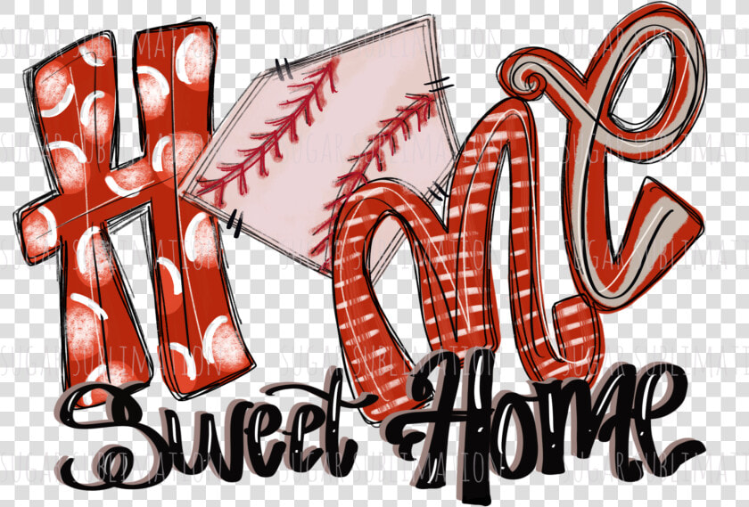 Home Sweet Home Baseball   Home Sweet Home Baseball Sublimation  HD Png DownloadTransparent PNG