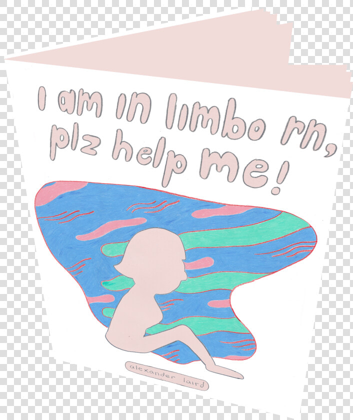 Image Of I Am In Limbo Rn  Plz Help Me   Poster  HD Png DownloadTransparent PNG