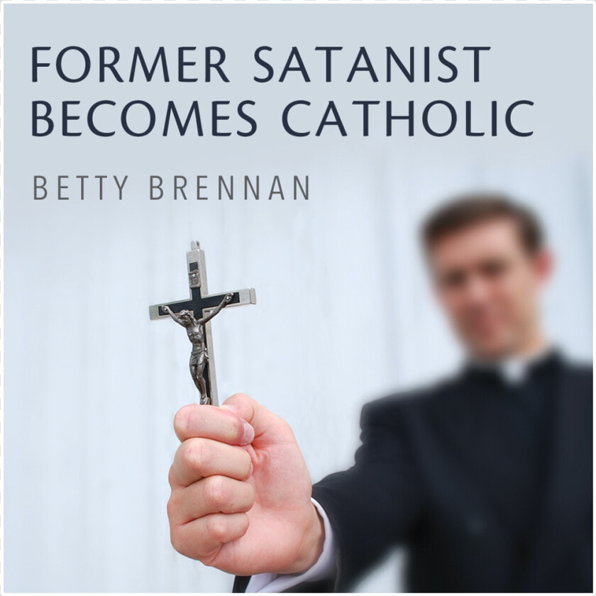 Former Satanist Becomes Catholic By Betty Brennan   Christian Cross  HD Png DownloadTransparent PNG