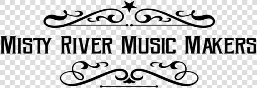 Misty River Music Makers   Calligraphy  HD Png DownloadTransparent PNG