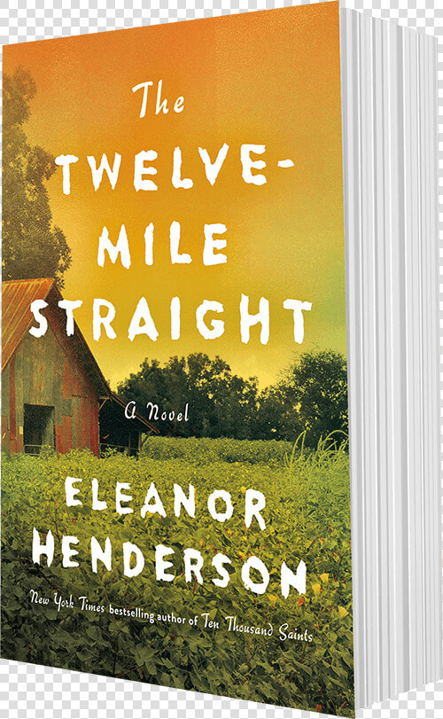 The Twelve mile Straight By Author Eleanor Henderson  HD Png DownloadTransparent PNG