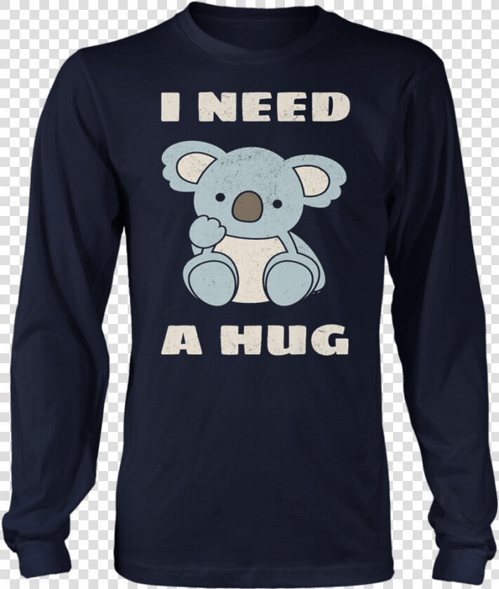 I Need A Hug Shirt   Things You Should Know About My Girlfriend Shirt  HD Png DownloadTransparent PNG