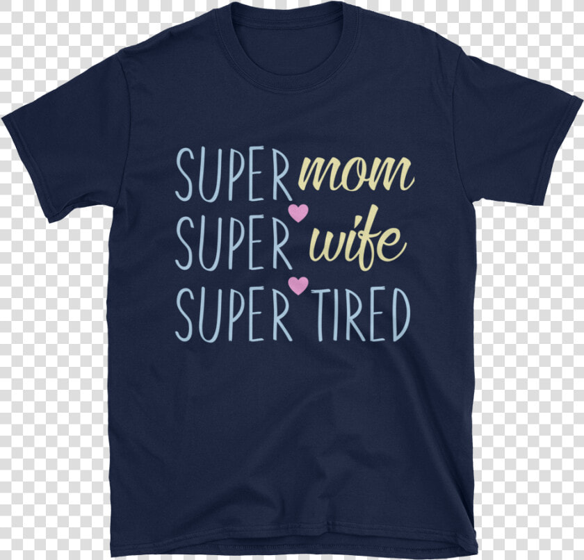 Image Of Super Mom  Super Wife  Super Tired   Life Aquatic T Shirt  HD Png DownloadTransparent PNG