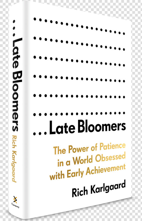 The Power Of Patience In A World Obsessed With Early   Late Bloomers Book  HD Png DownloadTransparent PNG