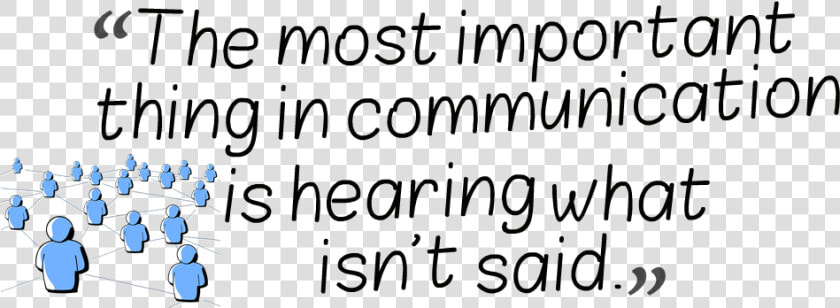 Communication Quotes Png Free Download   Most Important Thing In Communication Is Hearing  Transparent PngTransparent PNG