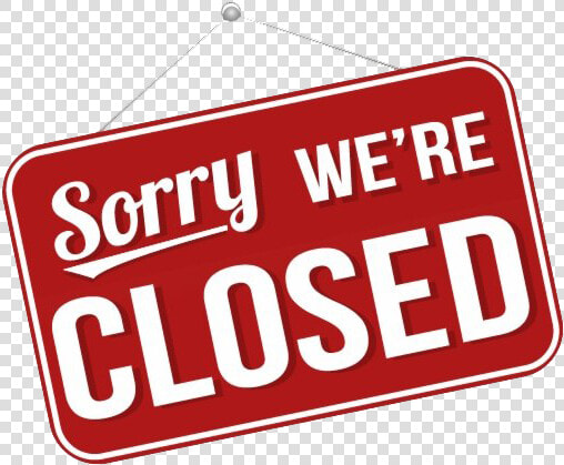 Sorry We Are Closed Png Image Background   Sign  Transparent PngTransparent PNG