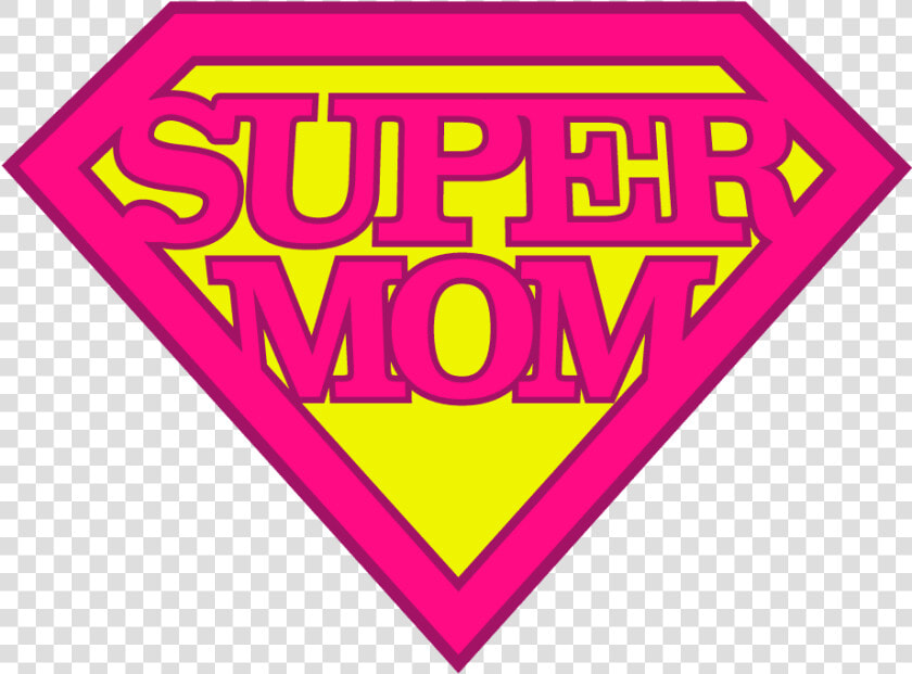  mothersday  supermom   Sign  HD Png DownloadTransparent PNG