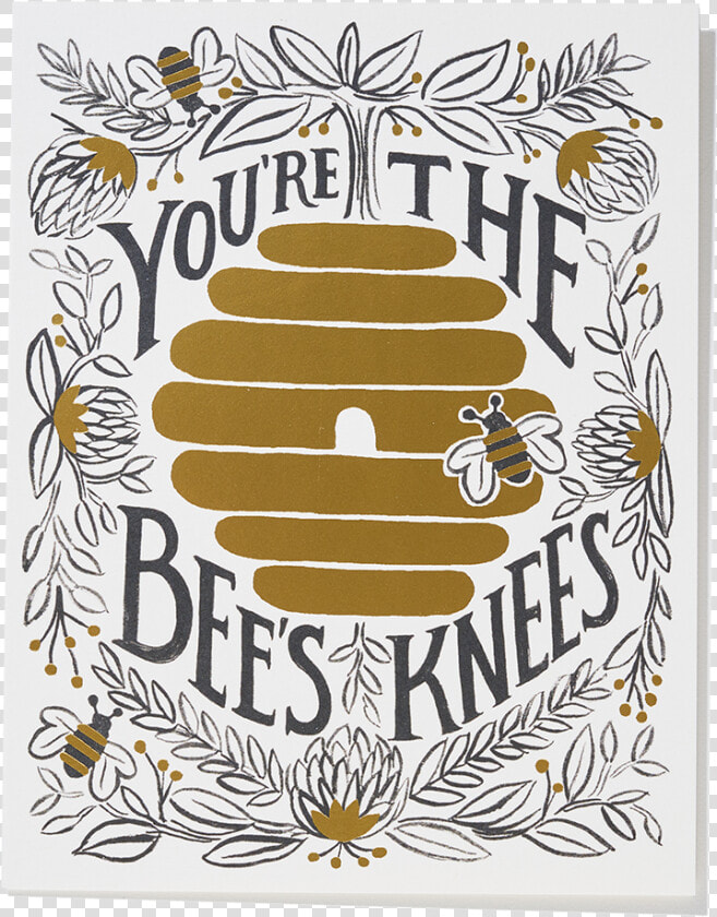 You Re The Bee S Knees Card   Youre The Bees Knees  HD Png DownloadTransparent PNG