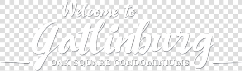 Welcome To Gatlinburg Oak Square Condominiums   Calligraphy  HD Png DownloadTransparent PNG