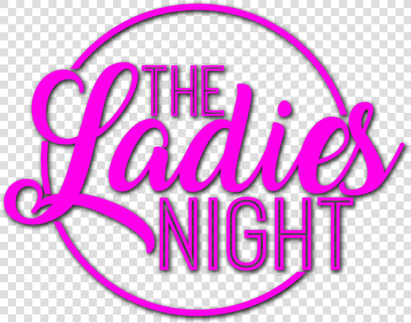 Ladies Night Png Page   Ladies Night Logo Png  Transparent PngTransparent PNG