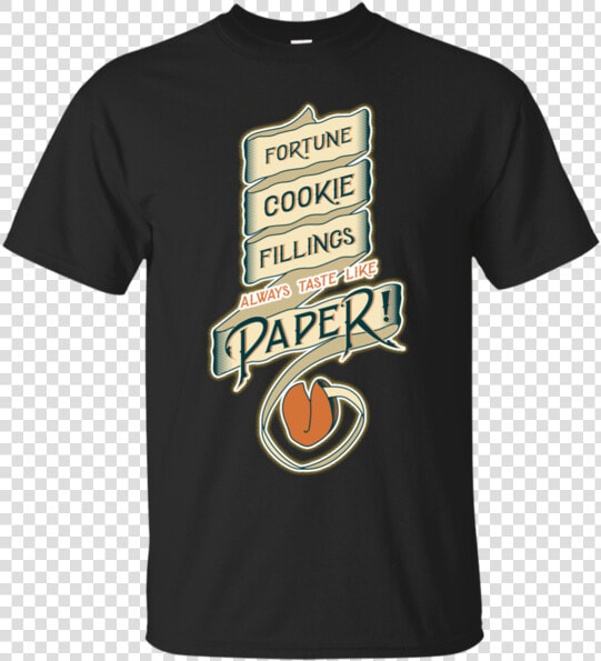 Fortune Cookie Fillings Always Taste Like Paper T Shirt   Jumbo Visma T Shirt  HD Png DownloadTransparent PNG