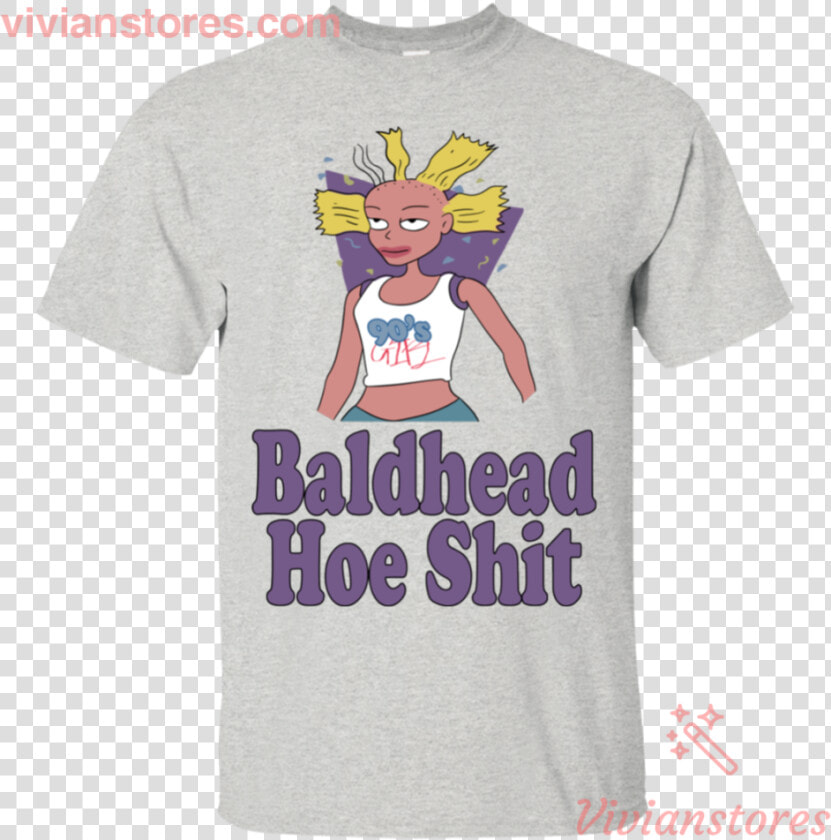 Baldhead Hoe Shit Funny Dump T Shirt Ka02 Vivianstores   Laserdisc  HD Png DownloadTransparent PNG