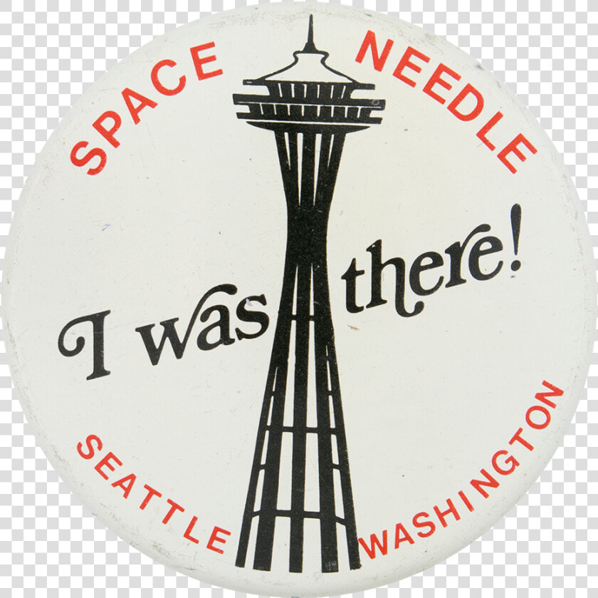 Space Needle I Was There Event Button Museum   Conduite Accompagnée  HD Png DownloadTransparent PNG