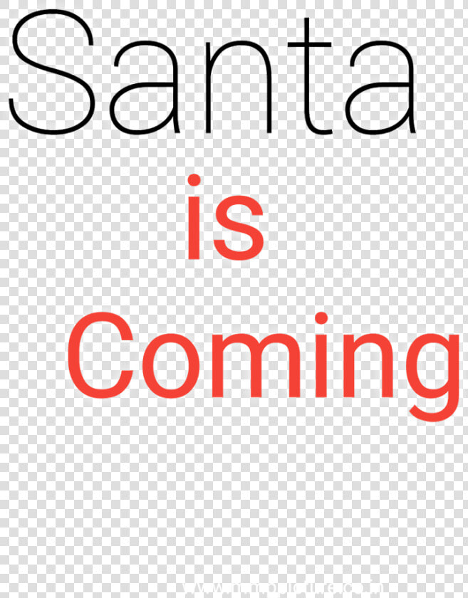 Santa Is Coming Text Png  Merry Christmas Text Png    Colorfulness  Transparent PngTransparent PNG