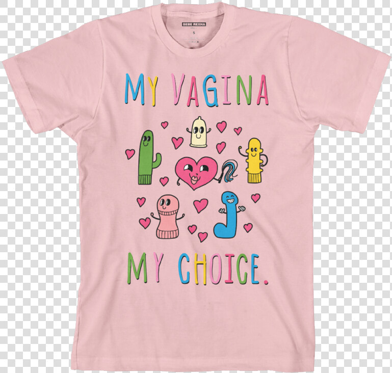 My Vagina My Choice T Shirt  HD Png DownloadTransparent PNG