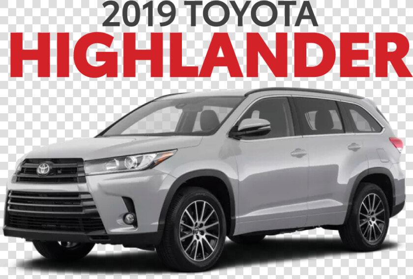 Highlander   Toyota Highlander 2019 Price  HD Png DownloadTransparent PNG