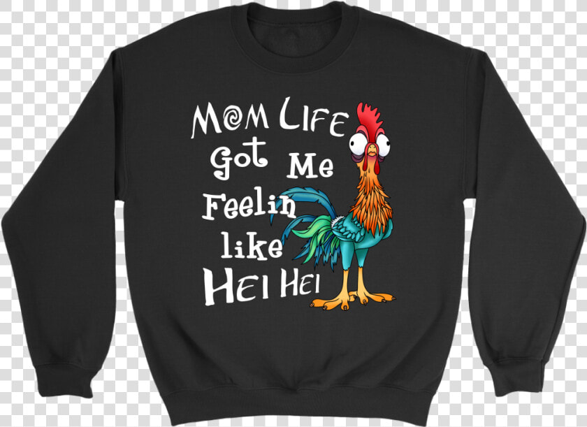 Mom Life Got Me Feelin Like Hei Hei  HD Png DownloadTransparent PNG