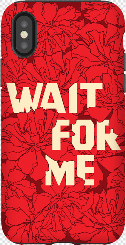 Wait For Me Phone Case Title Wait For Me Phone Case   Mobile Phone Case  HD Png DownloadTransparent PNG