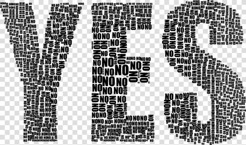 Yes  No  Typography  Type  Text  Words  Abstract  Art   Yes With No  HD Png DownloadTransparent PNG