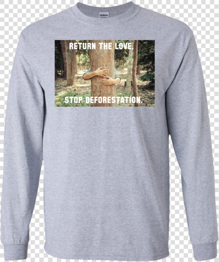 Return The Love  Stop Deforestation   Shirt  HD Png DownloadTransparent PNG