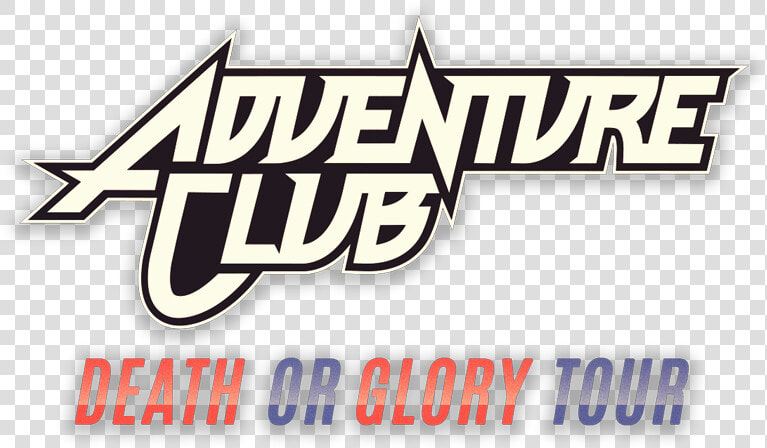 Tour Logo   Adventure Club Death Or Glory  HD Png DownloadTransparent PNG