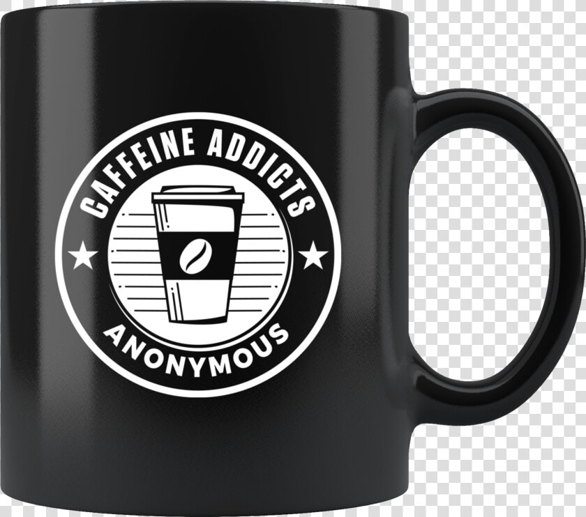 Caffeine Addicts Anonymous 11oz Black Coffee Lover  HD Png DownloadTransparent PNG