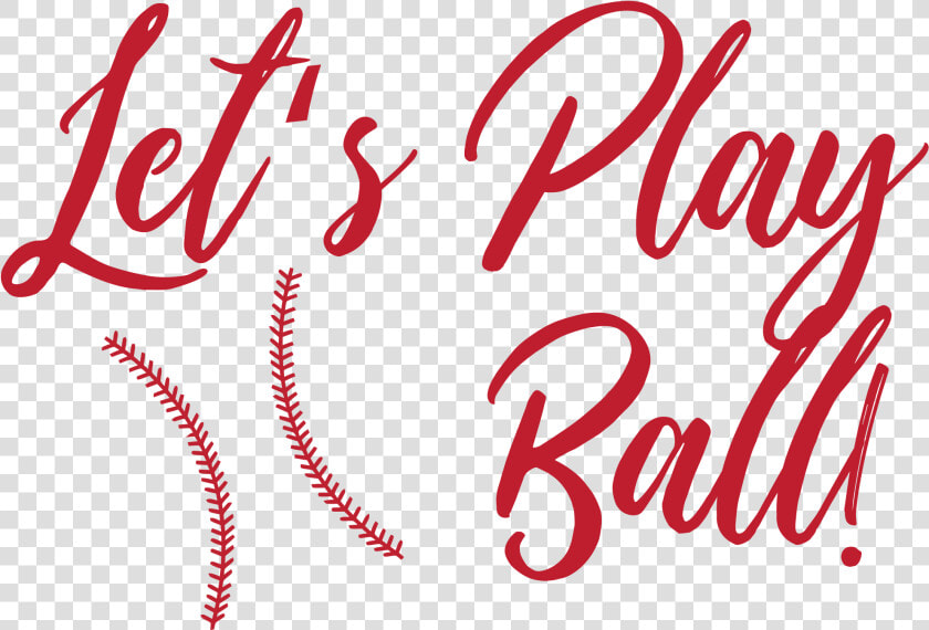 Let S Play Ball   Let  39 s Play Ball Transparent  HD Png DownloadTransparent PNG