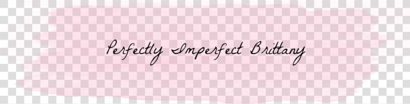 Perfectly Imperfect Brittany   Calligraphy  HD Png DownloadTransparent PNG