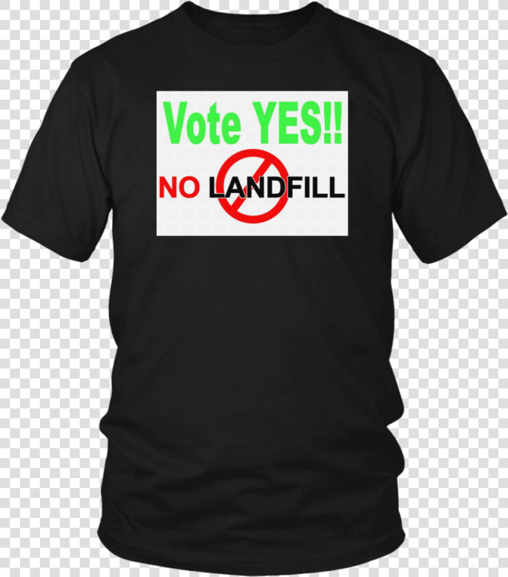 Vote Yes No Landfill Tshirt  HD Png DownloadTransparent PNG