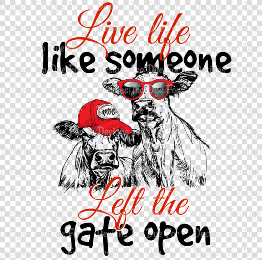 Live Life Like Someone Left The Gate Open   Poster  HD Png DownloadTransparent PNG