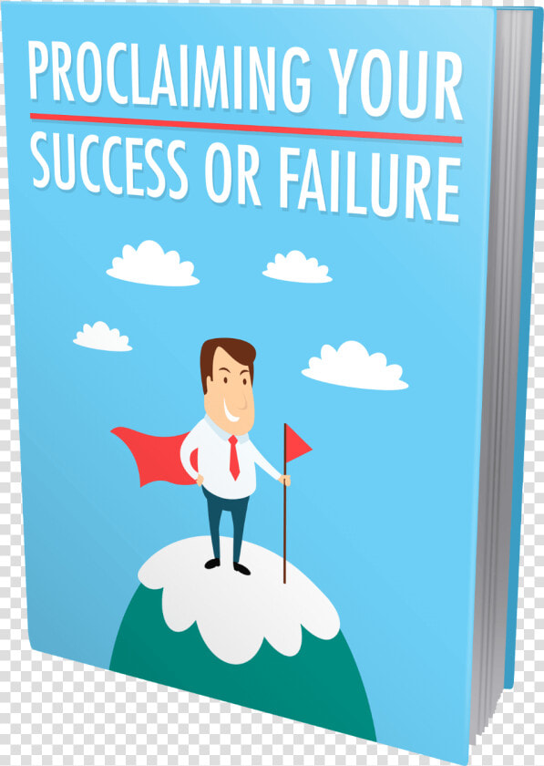 Proclaiming Your Success Or Failure   Png Download   Cartoon  Transparent PngTransparent PNG