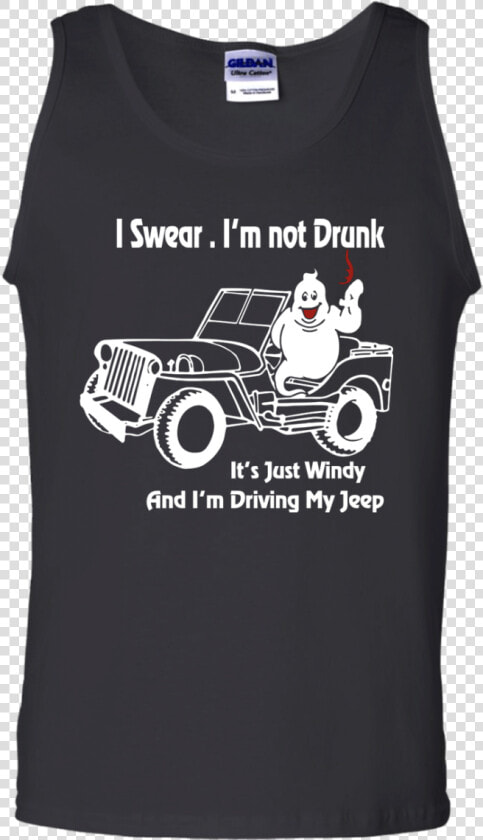 I Swear Im Not Drunk Its Just Windy And Driving My   T shirt  HD Png DownloadTransparent PNG