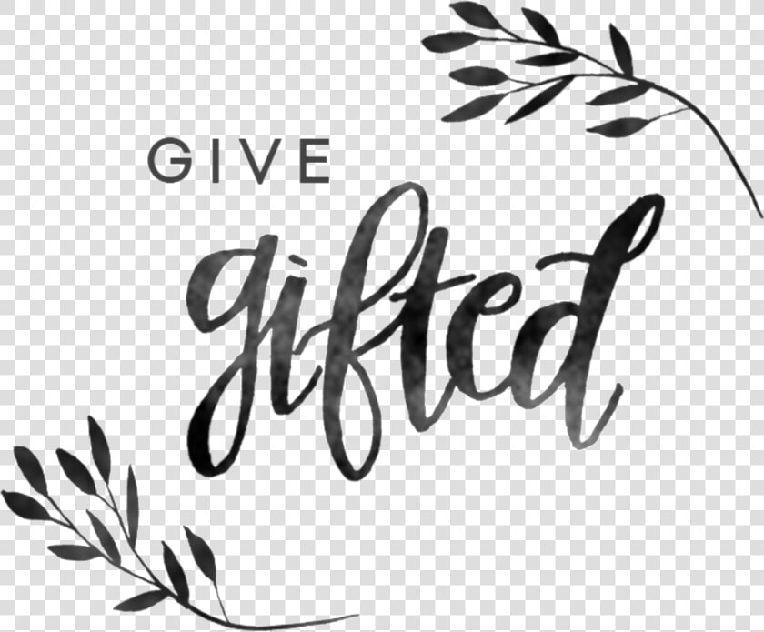 Give Gifted  HD Png DownloadTransparent PNG