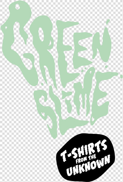 Green Slime   West Coast Pop Art Experimental Band Tshirt  HD Png DownloadTransparent PNG