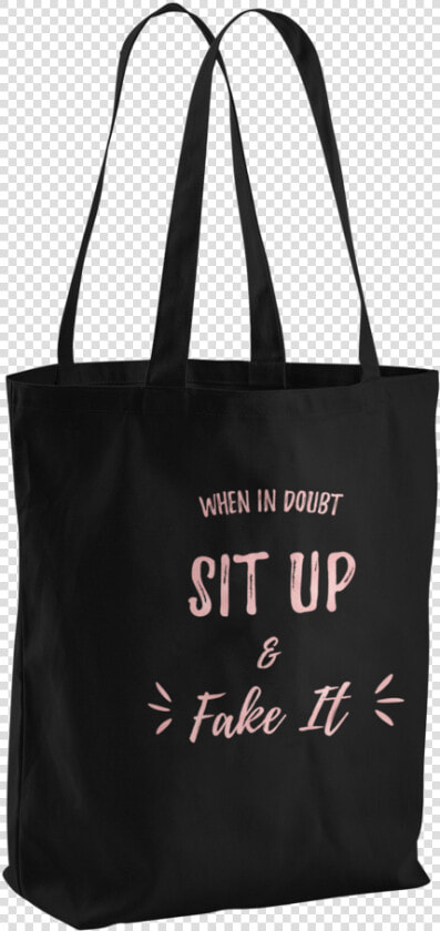 Sit Up  amp  Fake It Canvas Tote  HD Png DownloadTransparent PNG