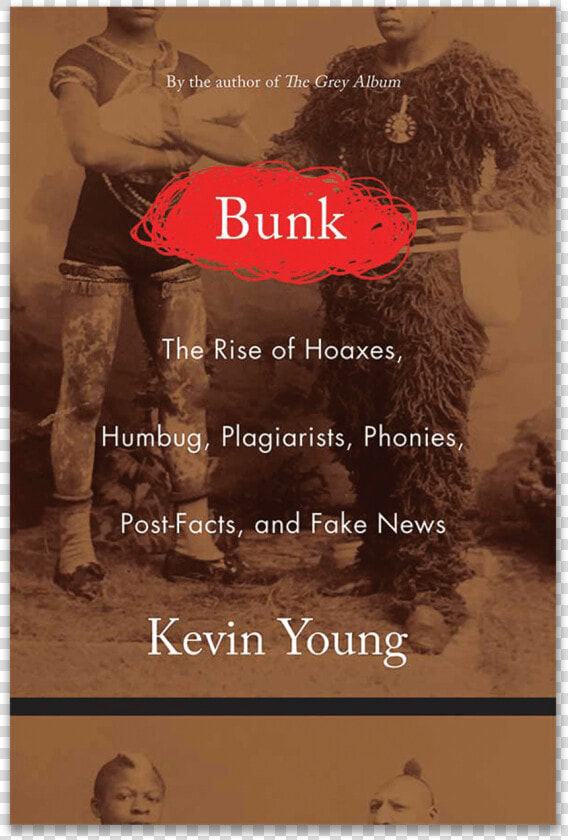 Bunk The Rise Of Hoaxes Humbug Plagiarists Phonies  HD Png DownloadTransparent PNG